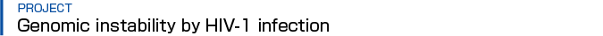 Genomic instability by HIV-1 infection